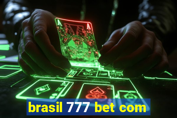 brasil 777 bet com